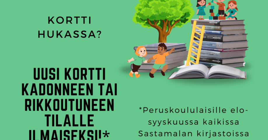 Kortti hukassa? Uusi kortti kadonneen tai rikkoutuneen tilalle ilmaiseksi peruskoululaisille syyskuussa kaikissa Sastamalan kirjastoissa.